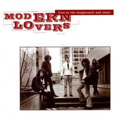 The Modern Lovers : Live at the Longbranch and More